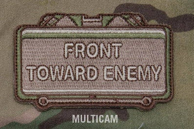 Front Towards Enemy - Embroidery Patch