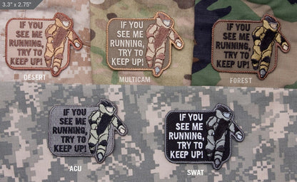 If you see me running EOD - Embroidered Morale Patch