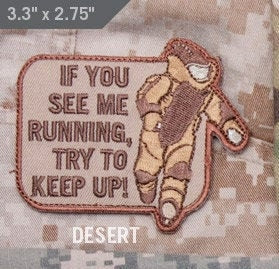 If you see me running EOD - Embroidered Morale Patch