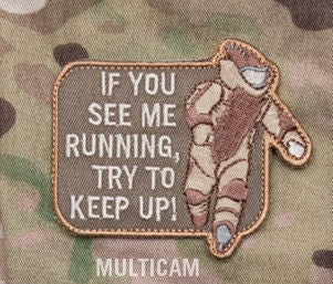 If you see me running EOD - Embroidered Morale Patch