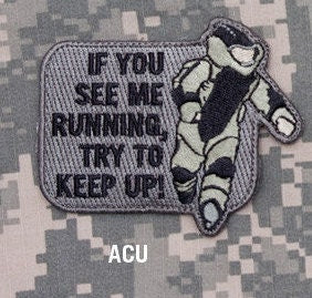 If you see me running EOD - Embroidered Morale Patch