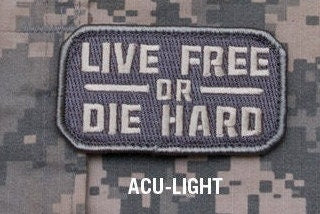 Live Free or Die Hard - Embroidered Morale Patch