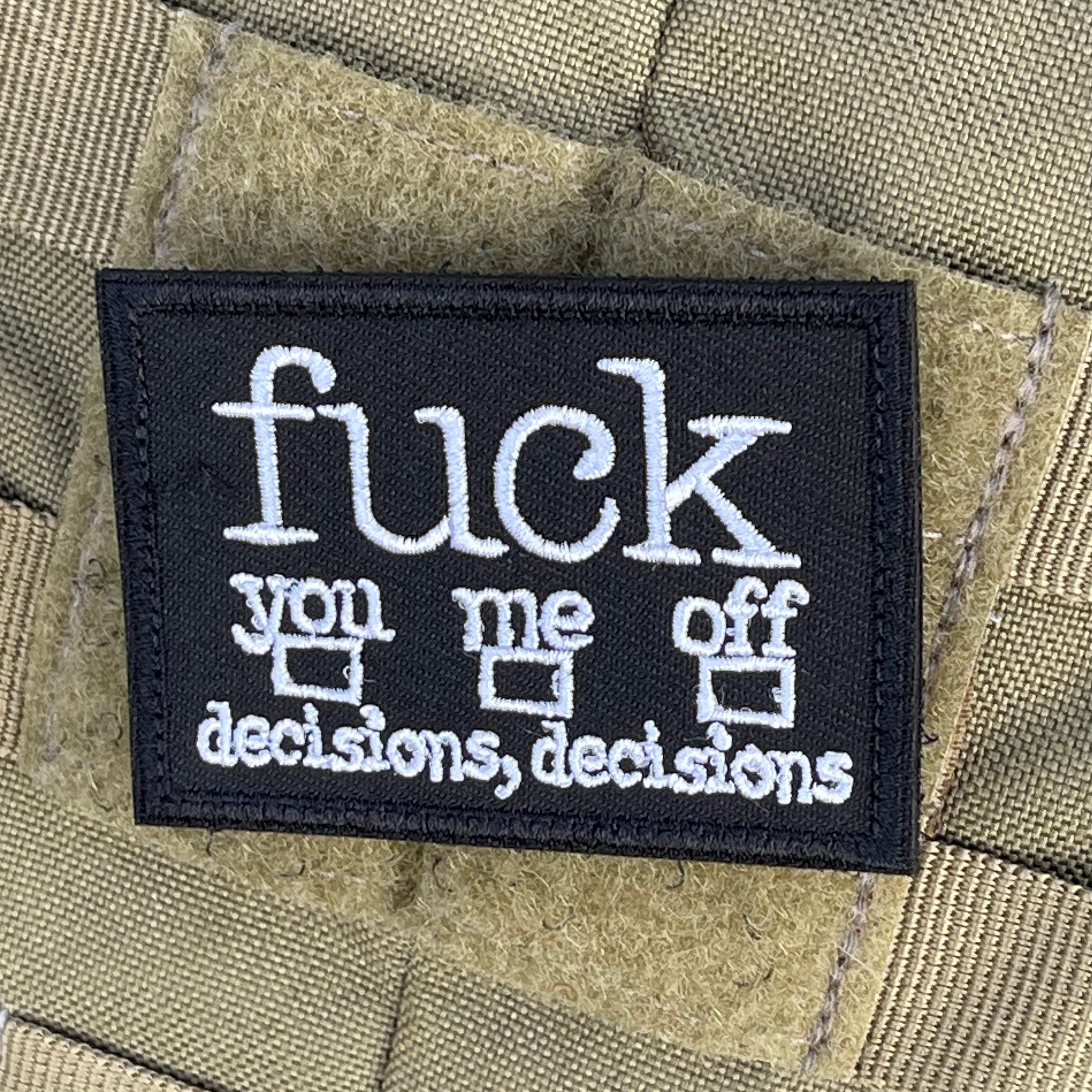 Fuck You, Me or Off - Embroidered Morale Patch