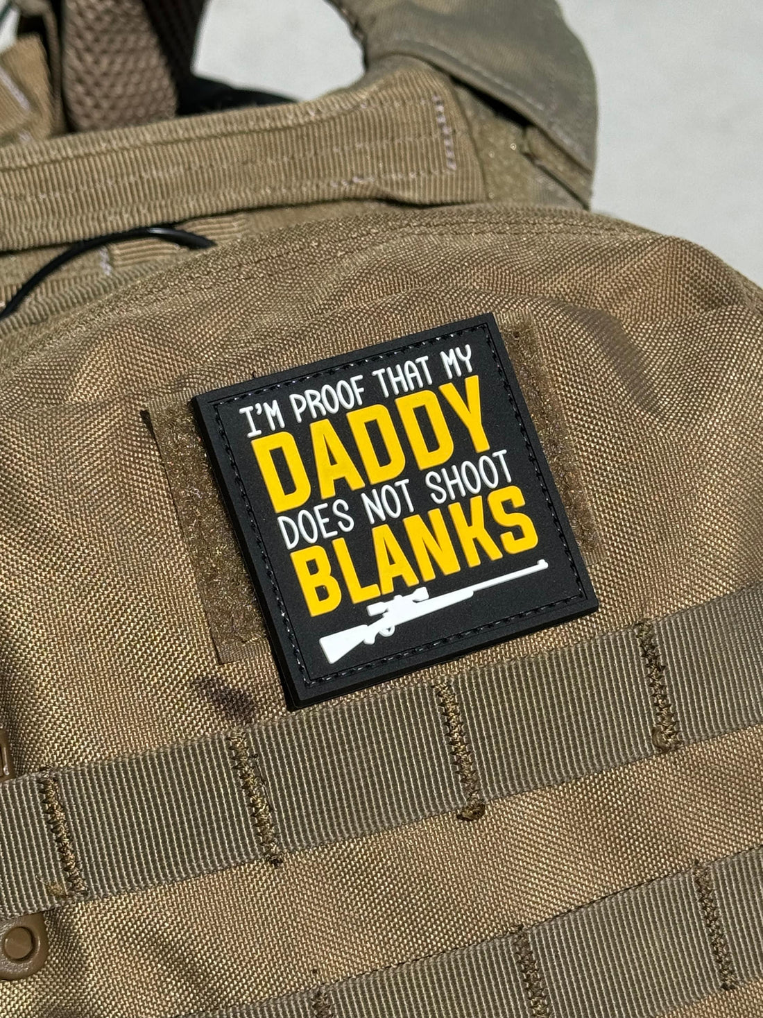 Proof Daddy Does Not Shoot Blanks (PVC) Morale Patch